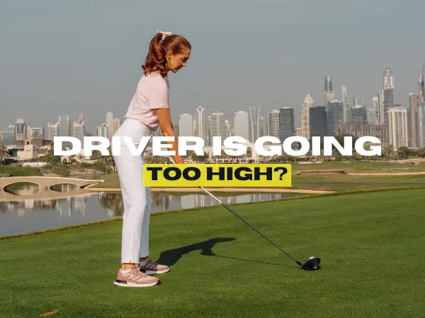 Driver Going Too High? Here's How to Fix It!