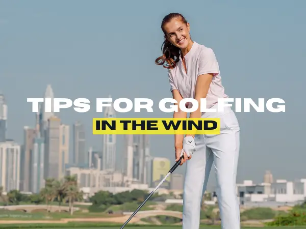 My Top Tips For Playing Golf In The Wind!